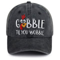 Gobble Till You Wobble Embroidered Cap
