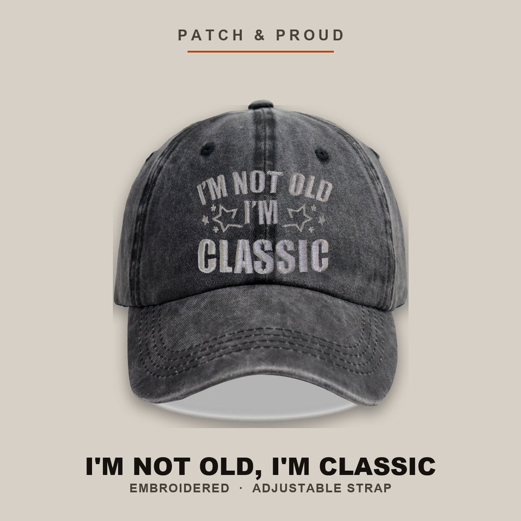 I'm Not Old, I'm Classic Embroidered Cap - shown on a canvas backdrop