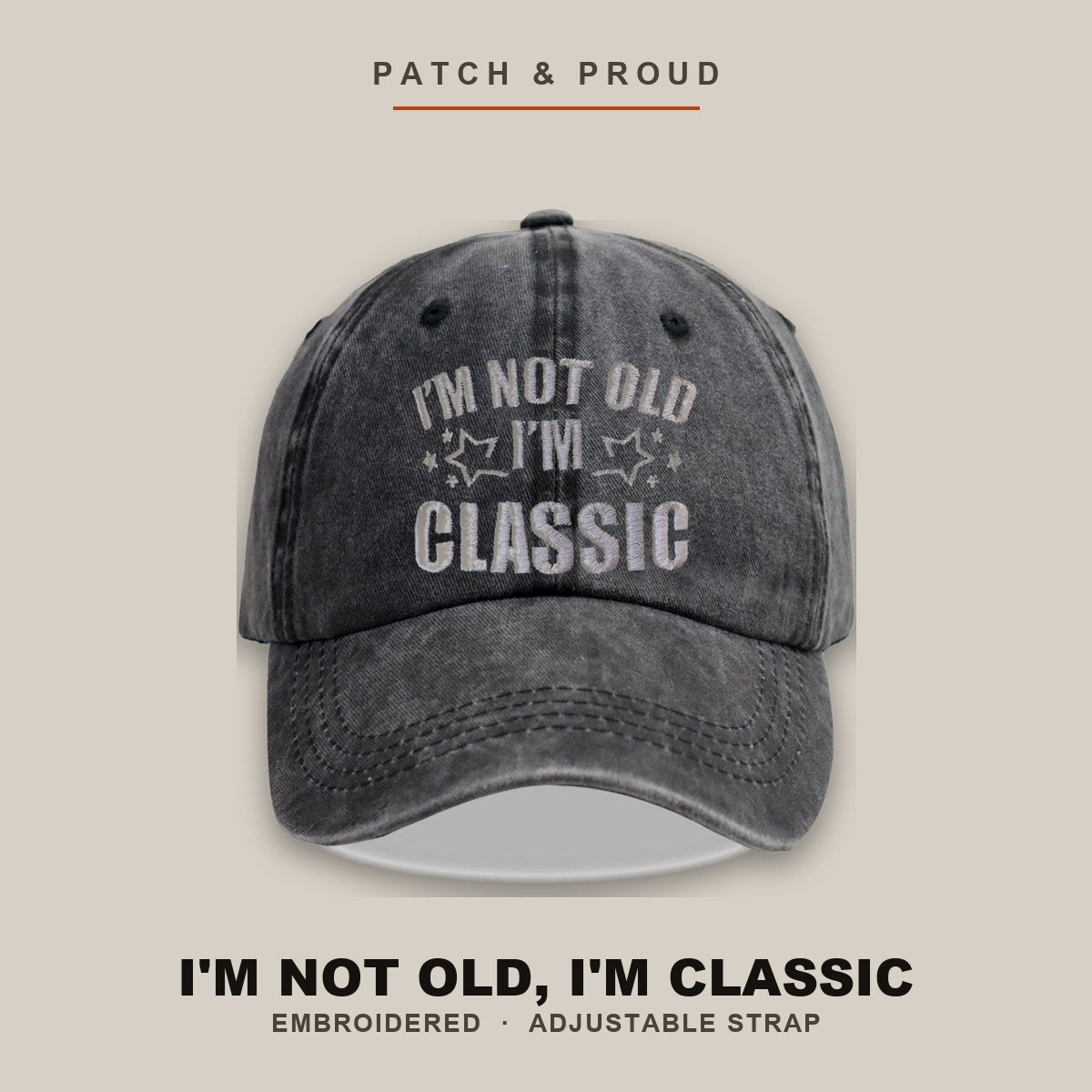 I'm Not Old, I'm Classic Embroidered Cap - shown on a canvas backdrop